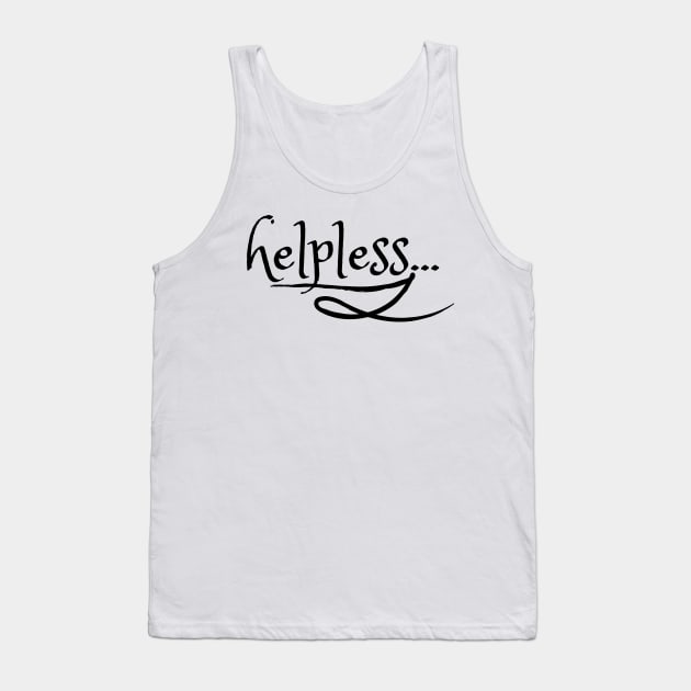 Helpless - Eliza Hamilton Tank Top by sammimcsporran